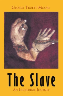 The Slave : An Incredible Journey