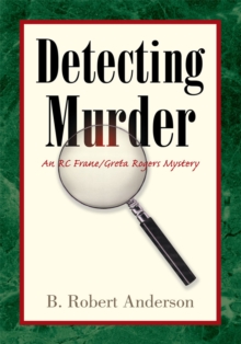 Detecting Murder : An Rc Frane/Greta Rogers Mystery