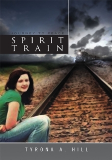 Spirit Train : Journey to Peace