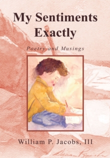 My Sentiments Exactly : Poetry and Musings