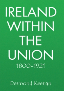 Ireland Within the Union 1800-1921