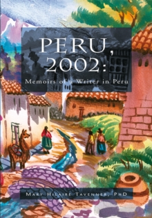 Peru, 2002: Memoirs of a Writer in Peru