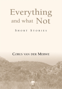 Everything and What Not : Short Stories