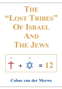 The "Lost Tribes" of Israel and the Jews