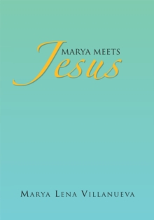 Marya Meets Jesus