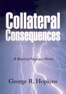 Collateral Consequences : A Mystery/Suspense Novel