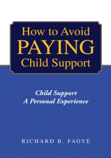 How to Prevent Paying Child Support : Child Support a Personal Experience