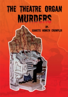 The Theatre Organ Murders