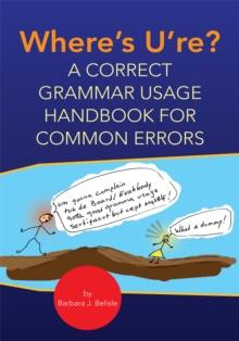 Where's U're? : A Correct Grammar Usage Handbook for Common Errors