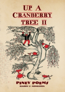 Up a Cranberry Tree Ii : Piney Poems