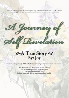 A Journey of Self Revelation : A True Story