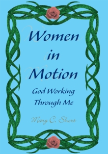 Women in Motion : God Working Through Me