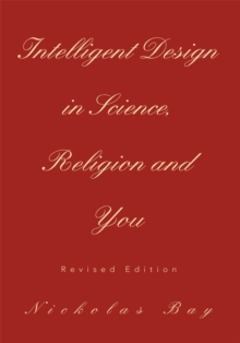 Intelligent Design in Science, Religion and You