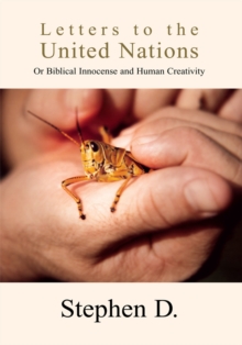 Letters to the Un : Or Biblical Innocense and Human Creativity