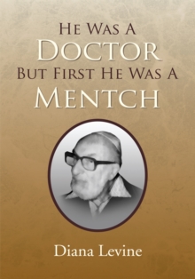 He Was a Doctor but First He Was a Mentch