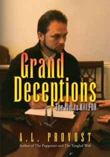 Grand Deceptions : The Plot to Kill Fdr