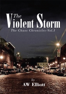 The Violent Storm : The Chaos Chronicles-Vol.I