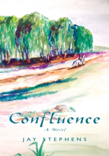 Confluence : A Novel