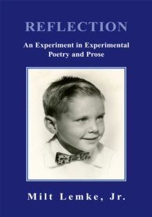 Reflection : An Experiment in Experimental Poetry and Prose