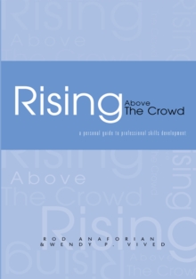 Rising Above the Crowd : Polishing Your Professional Skills