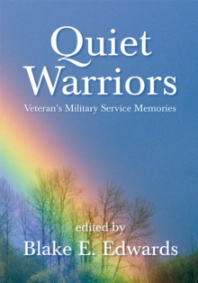 Quiet Warriors : Veteran's Military Service Memories