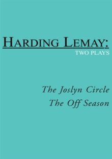 The Joslyn Circle and the off Season : Two Plays