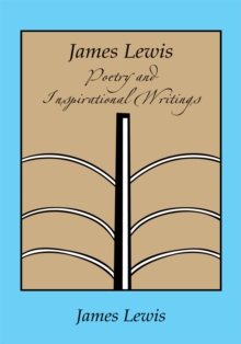 James Lewis : Poetry and Inspirational Writings