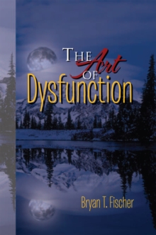 The Art of Dysfunction