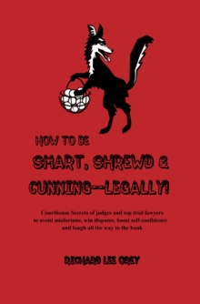 How to Be Smart, Shrewd & Cunning - Legally!