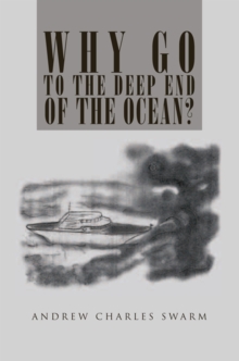 Why Go to the Deep End of the Ocean?