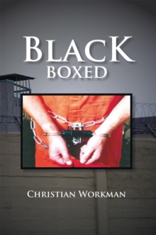 Black Boxed : Coming of Age Behind Prison Walls