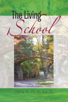 The Living School : A Guide for School Leaders