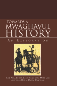 Towards a Mwaghavul History: an Exploration