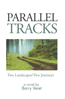 Parallel Tracks : Two Landscapes/Two Journeys