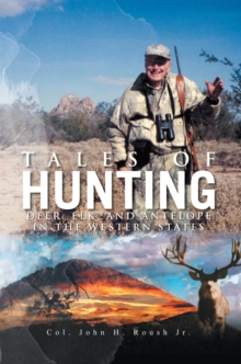 Tales of Hunting : Deer, Elk, and Antelope in the Western States