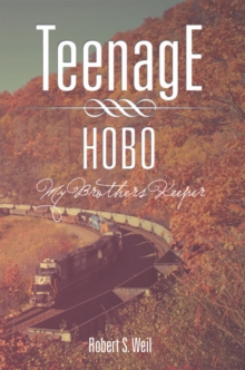 Teenage Hobo : My Brothers Keeper