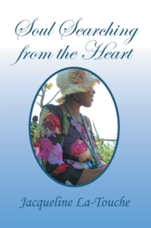 Soul Searching from the Heart : Inspirational, Poems and Prayers