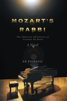 Mozart's Rabbi : The American Adventures of Lorenzo Da Ponte