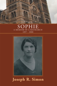 Sophie : A Memoir of a Matriarch 1897 - 2000