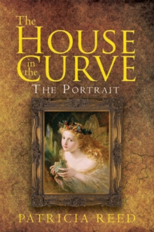 The House in the Curve : The Portrait