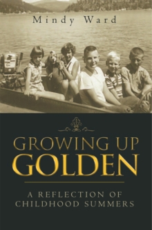 Growing up Golden : A Reflection of Childhood Summers