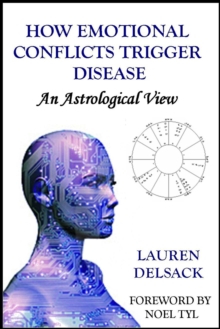 How Emotional Conflicts Trigger Disease: An Astrological View