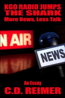 KGO Radio Jumps The Shark: More News, Less Talk (Essay)