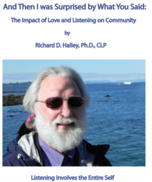 And Then I Was Surprised by What You Said: The Impact of Love and Listening On Community