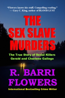 Sex Slave Murders: The True Story of Serial Killers Gerald and Charlene Gallego