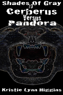 #3 Shades of Gray: Cerberus Versus Pandora