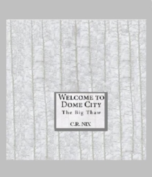 Welcome to dome city-The big thaw!