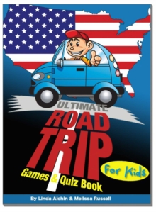 Ultimate Roadtrip Games & Quiz Book For Kids