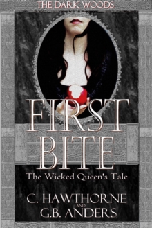 First Bite: The Wicked Queen's Tale