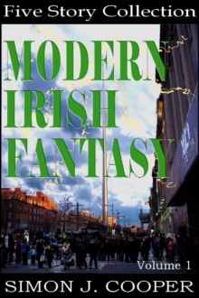 Modern Irish Fantasy Vol. 1